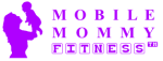 Mobile Mommy Fitness